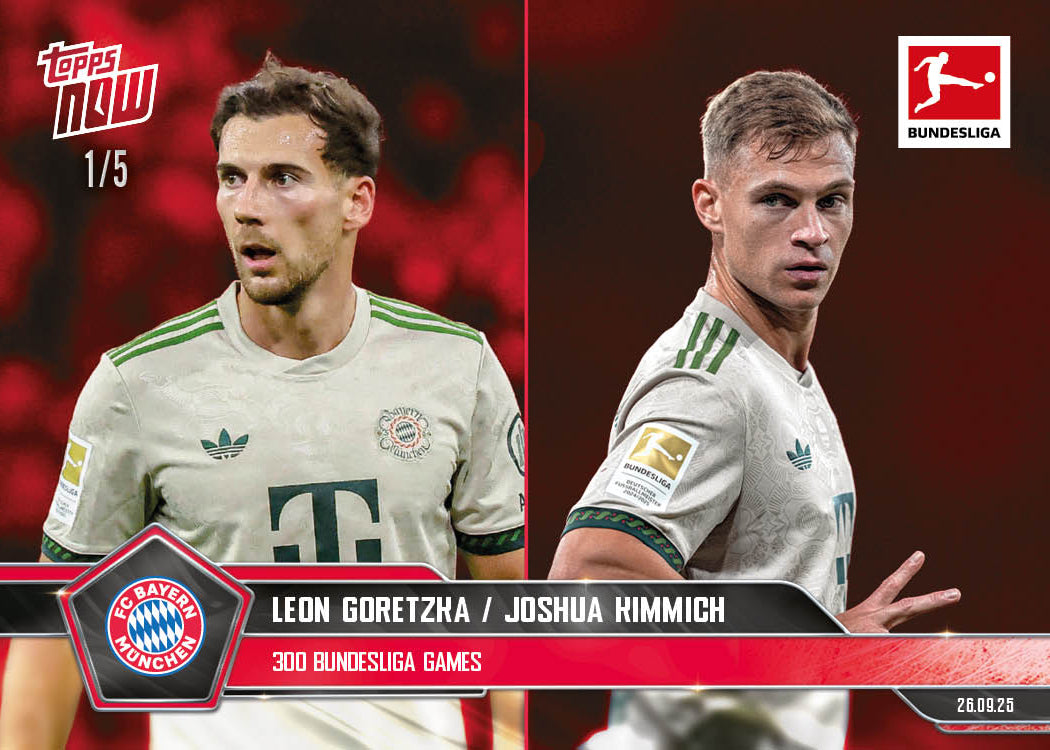 Joshua Kimmich/Leon Goretzka - 2025-26 Bundesliga Topps NOW® - Card 31 - PR: 429