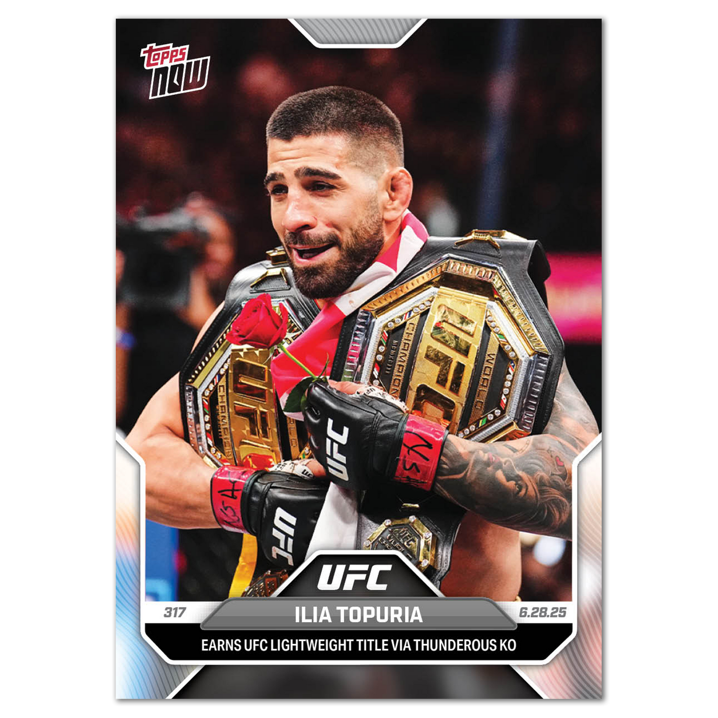 Ilia Topuria - 2025 UFC Topps NOW® - Card 18 - LOOK FOR AUTOS - PR: 7131