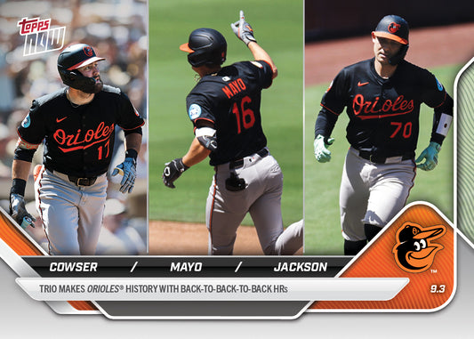 Colton Cowser / Coby Mayo / Alex Jackson - 2025 MLB Topps NOW® - Card 655 - PR: 909