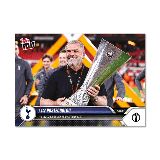 Ange Postecoglou - 2024-25 UEL Topps NOW® Card 35 - LOOK FOR RELIC - PR: 1765