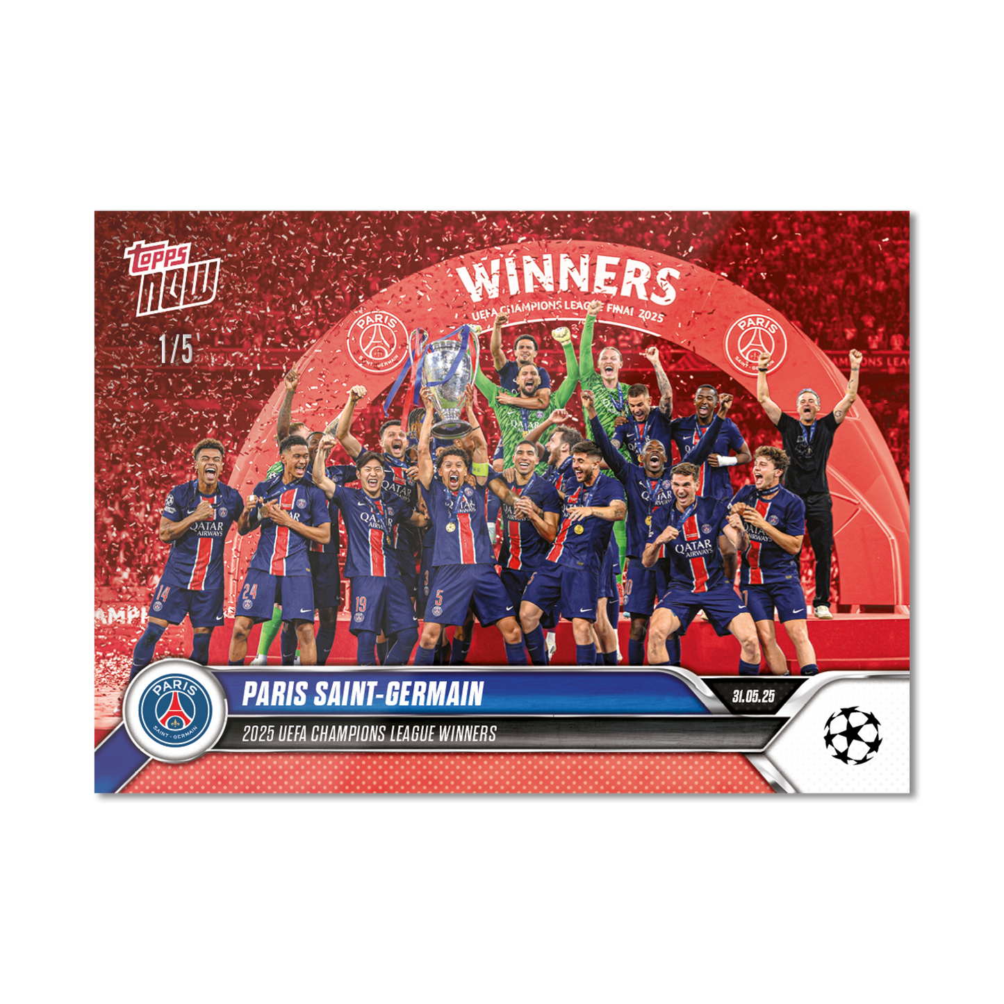 Paris Saint-Germain - 2024-25 UCL Topps NOW® - Card 159 - LOOK FOR RELICS - PR: 2963