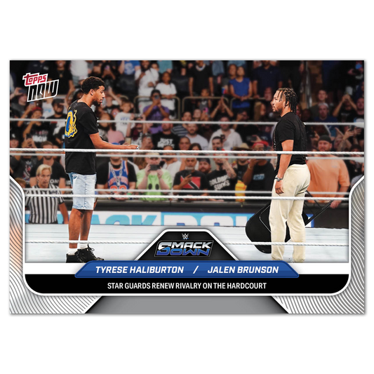 Tyrese Haliburton/Jalen Brunson - 2025 WWE Topps NOW® - Card THJB - PR: 2820