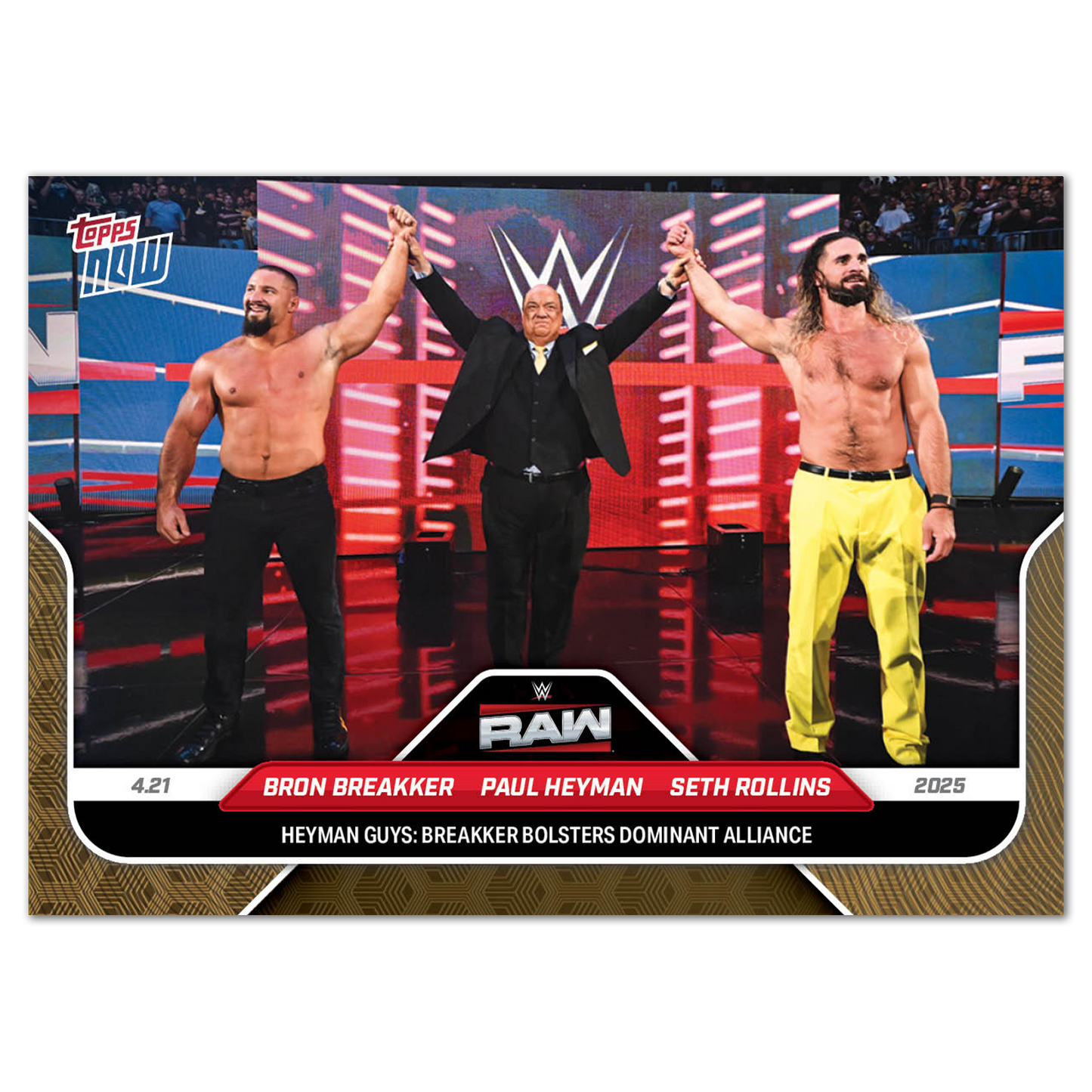 Bron Breakker/Paul Heyman/Seth Rollins - 2025 WWE Topps NOW® - Card 48 - PR: 1555