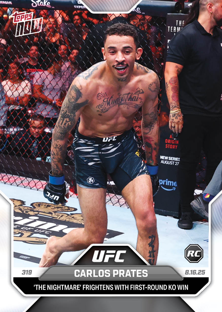 Carlos Prates - 2025 UFC Topps NOW® - Card 26 - LOOK FOR AUTOS - PR: 2008