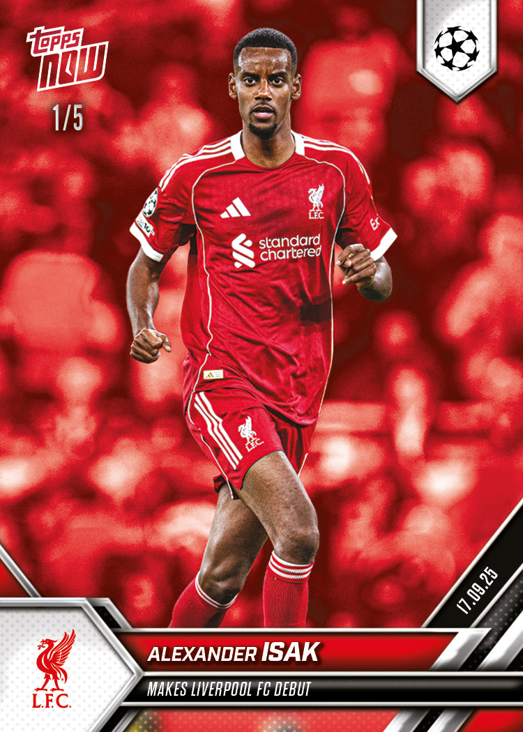 Alexander Isak - 2025-26 UCL Topps NOW® - Card 16 - PR: 635