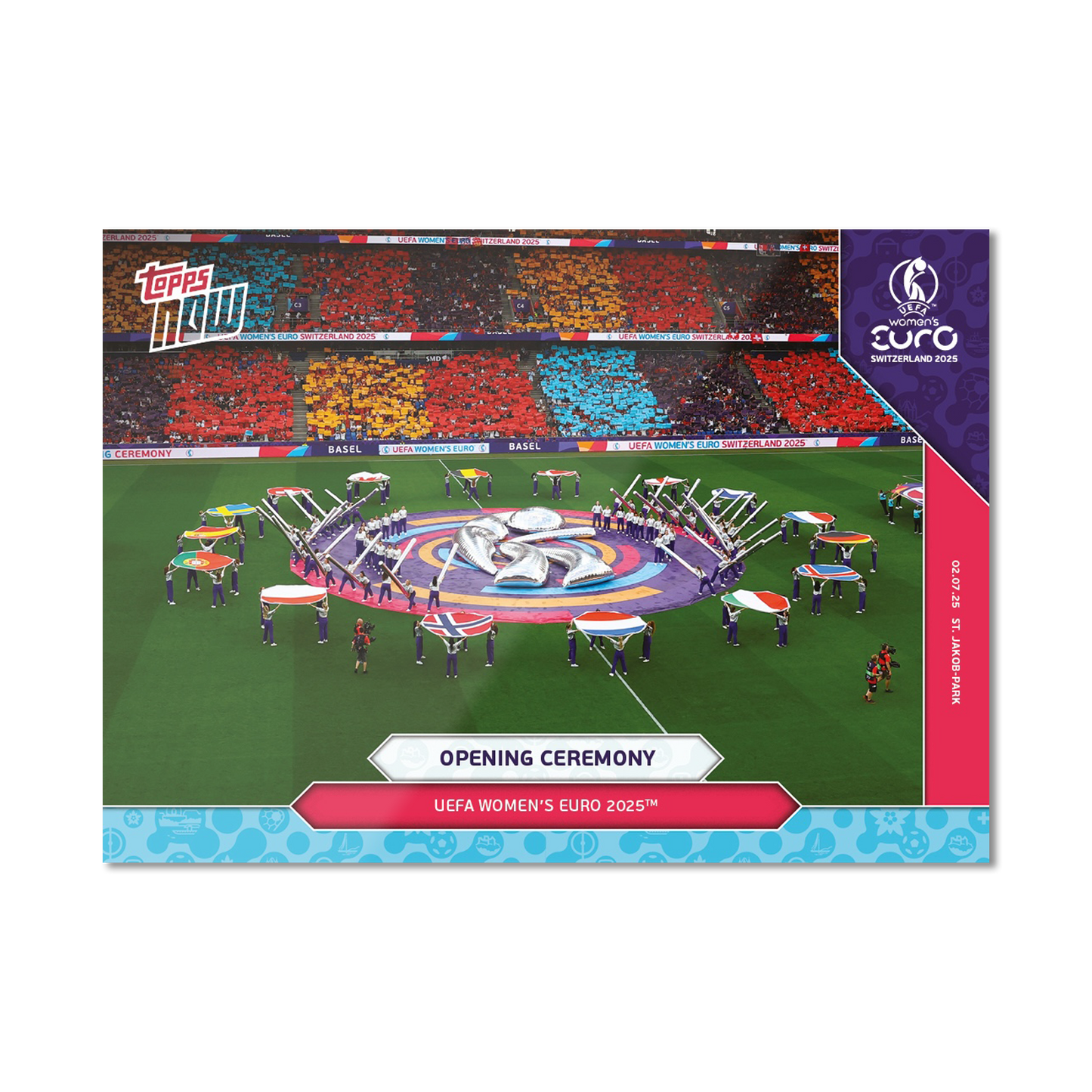 Opening Ceremony - UEFA Women’s EURO 2025™ Topps NOW® - Card 1 - PR: 85
