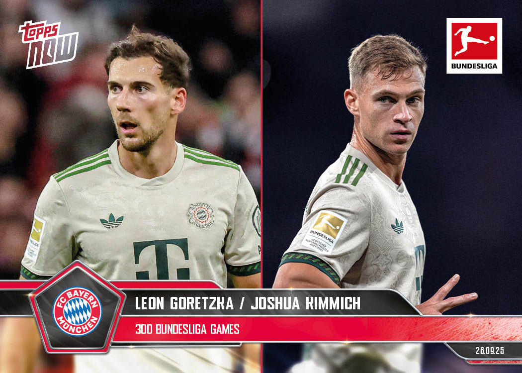 Joshua Kimmich/Leon Goretzka - 2025-26 Bundesliga Topps NOW® - Card 31 - PR: 429