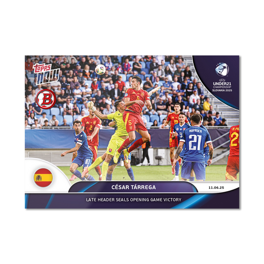 César Tárrega - 2025 UEFA Euro U-21 Topps NOW® - Card 1 - PR: 174