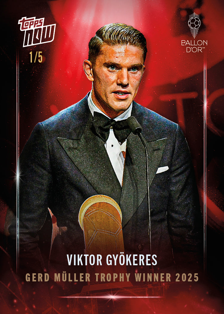 Viktor Gyökeres - 2025 Ballon d'Or Topps NOW® - Card 3 - LOOK FOR AUTO & RELICS - PR: 954