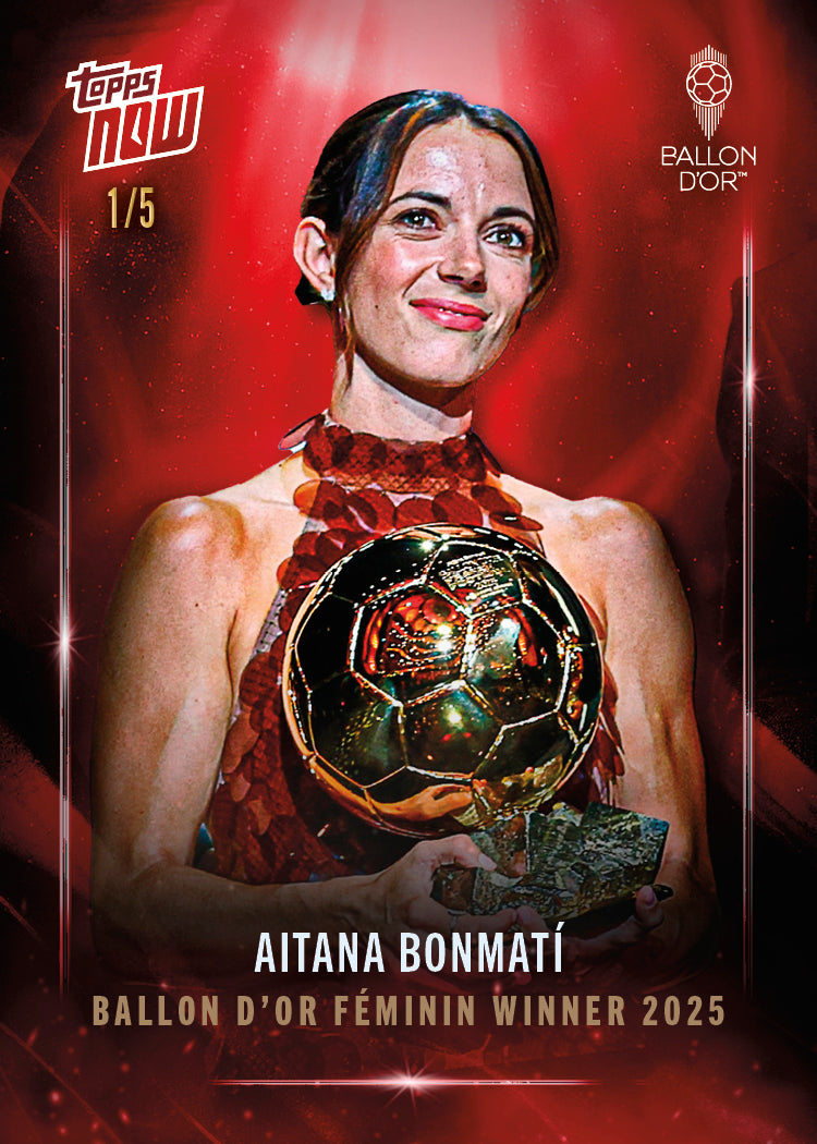 Aitana Bonmatí - 2025 Ballon d'Or Topps NOW® - Card 2 - LOOK FOR RELICS & AUTO - PR: 2839