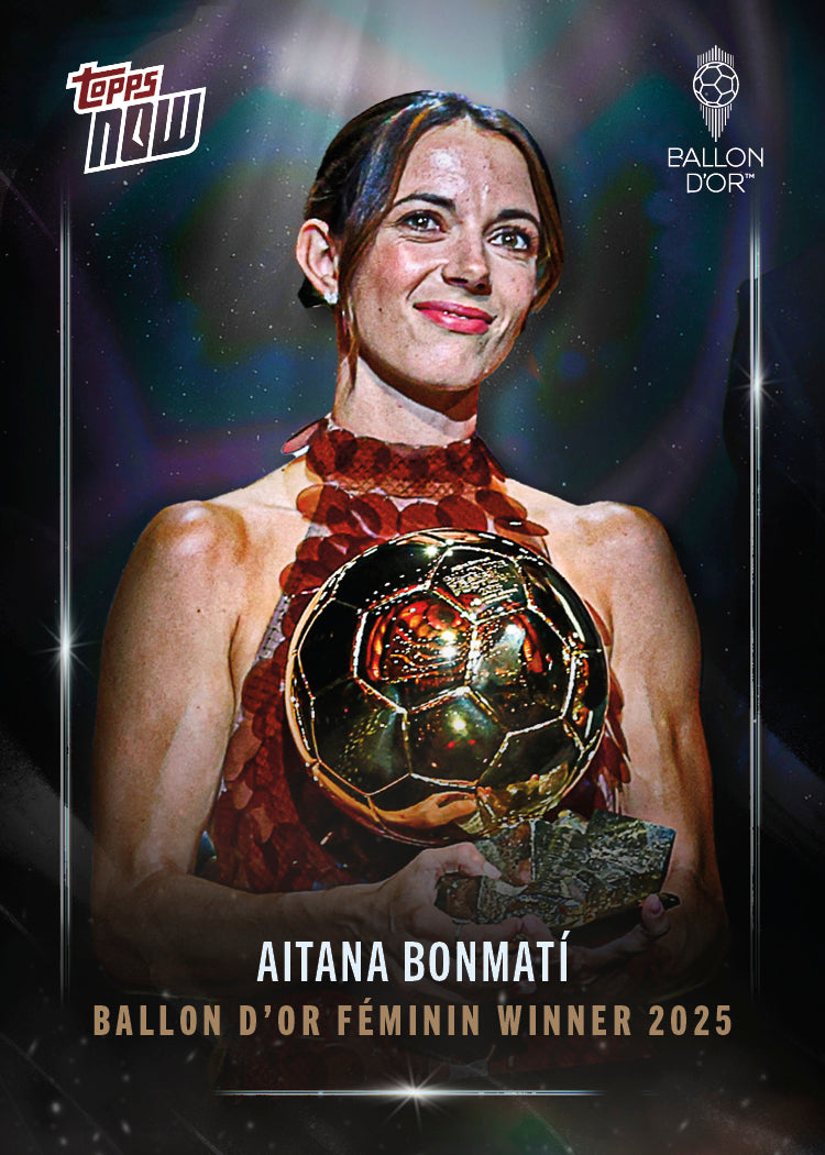 Aitana Bonmatí - 2025 Ballon d'Or Topps NOW® - Card 2 - LOOK FOR RELICS & AUTO - PR: 2839