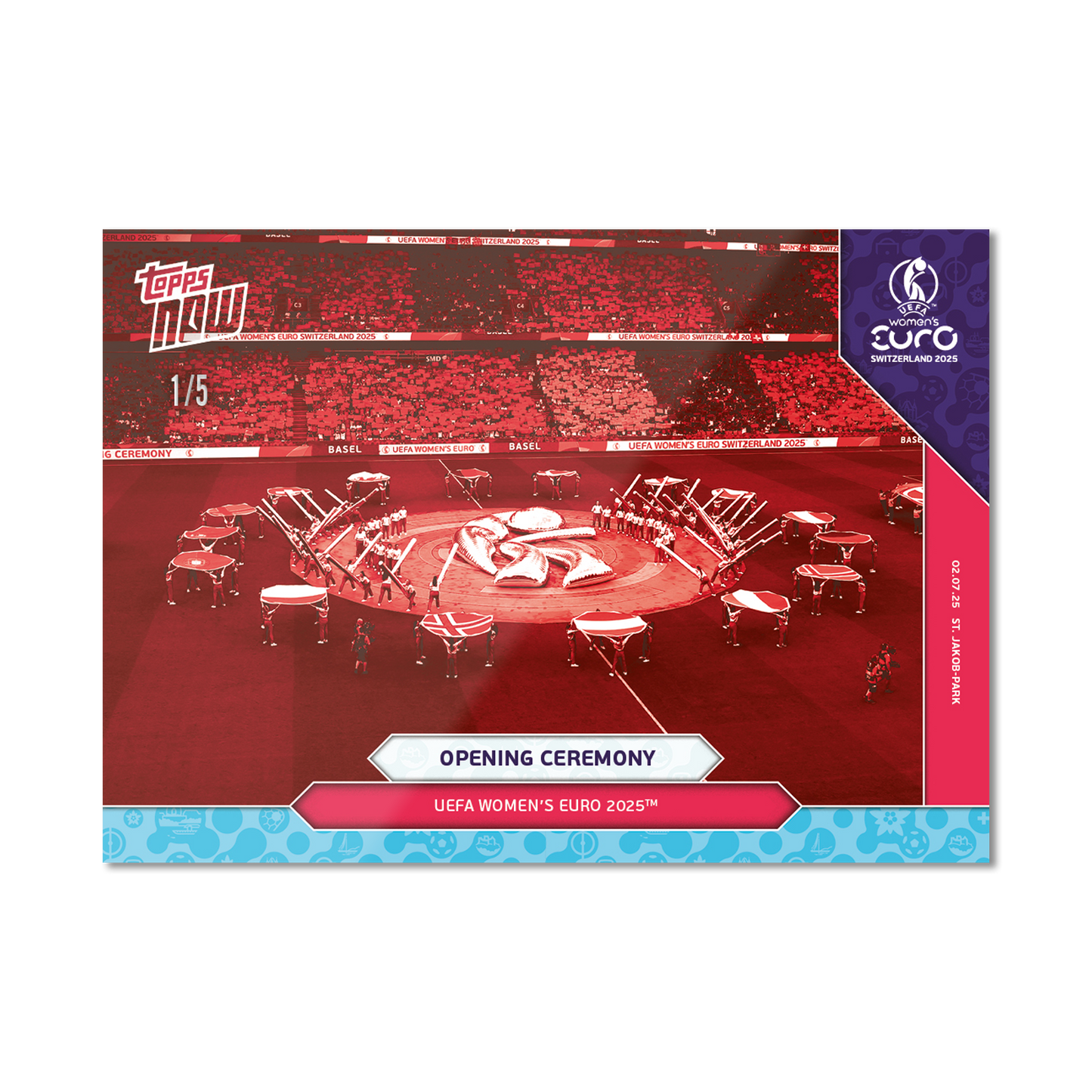 Opening Ceremony - UEFA Women’s EURO 2025™ Topps NOW® - Card 1 - PR: 85