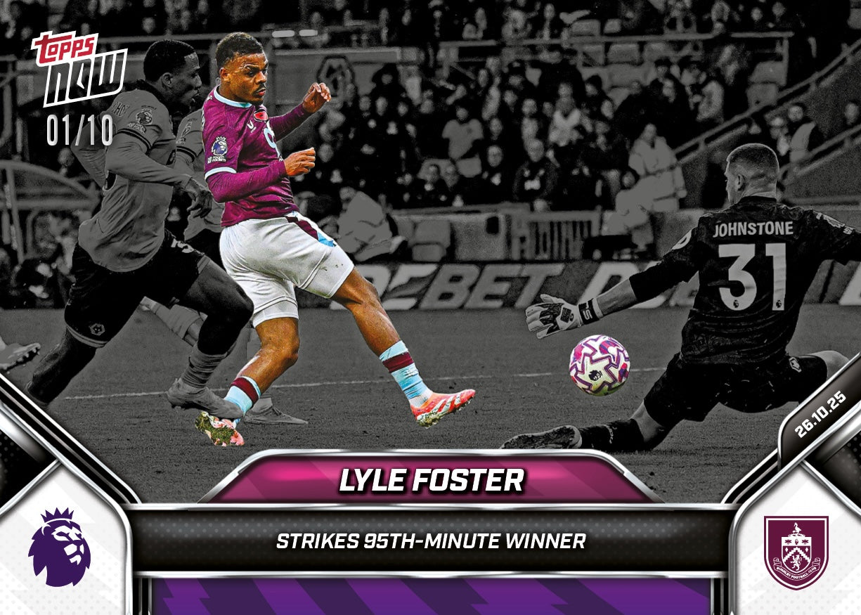 Lyle Foster - 2025-26 Premier League Topps NOW® - Card 45