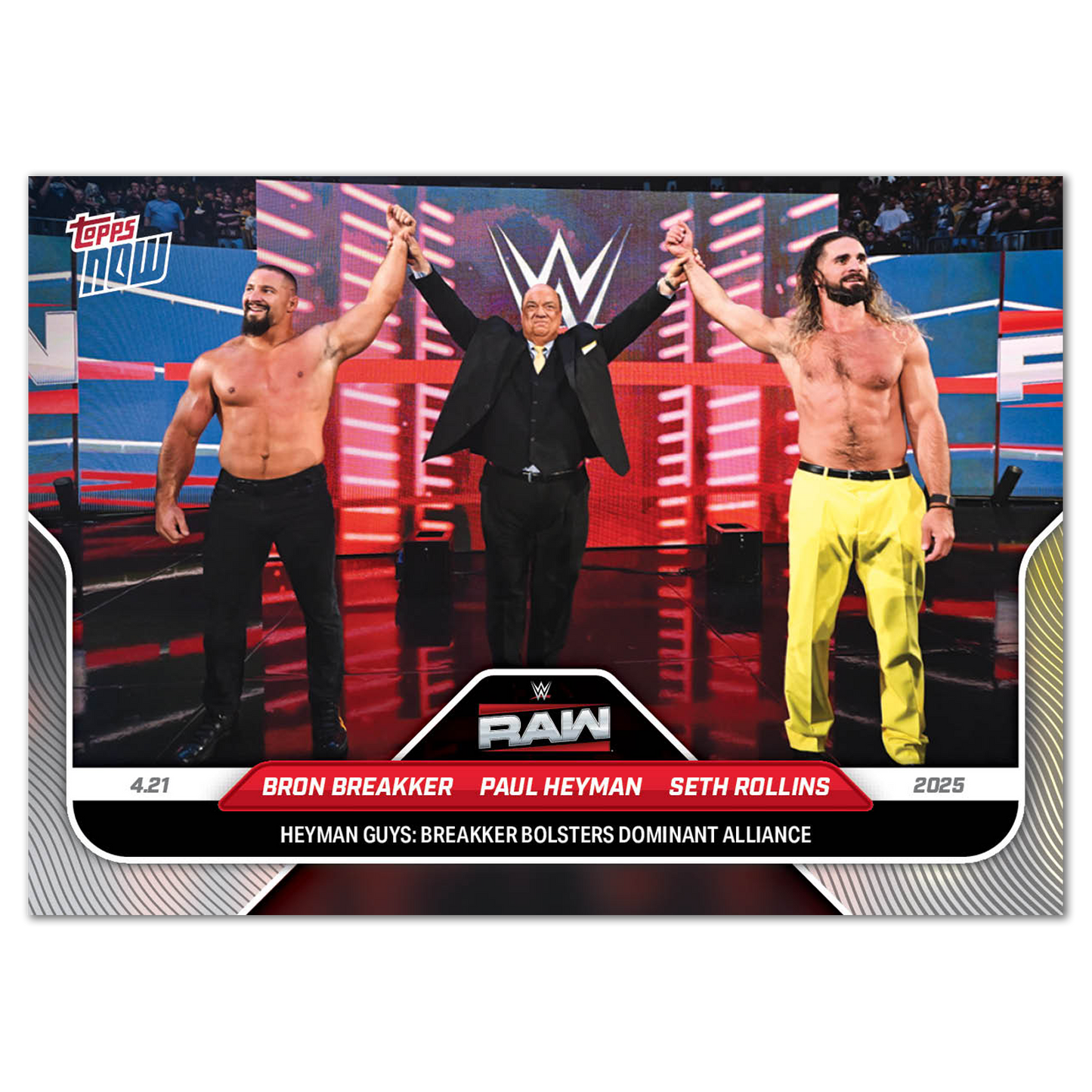 Bron Breakker/Paul Heyman/Seth Rollins - 2025 WWE Topps NOW® - Card 48 - PR: 1555