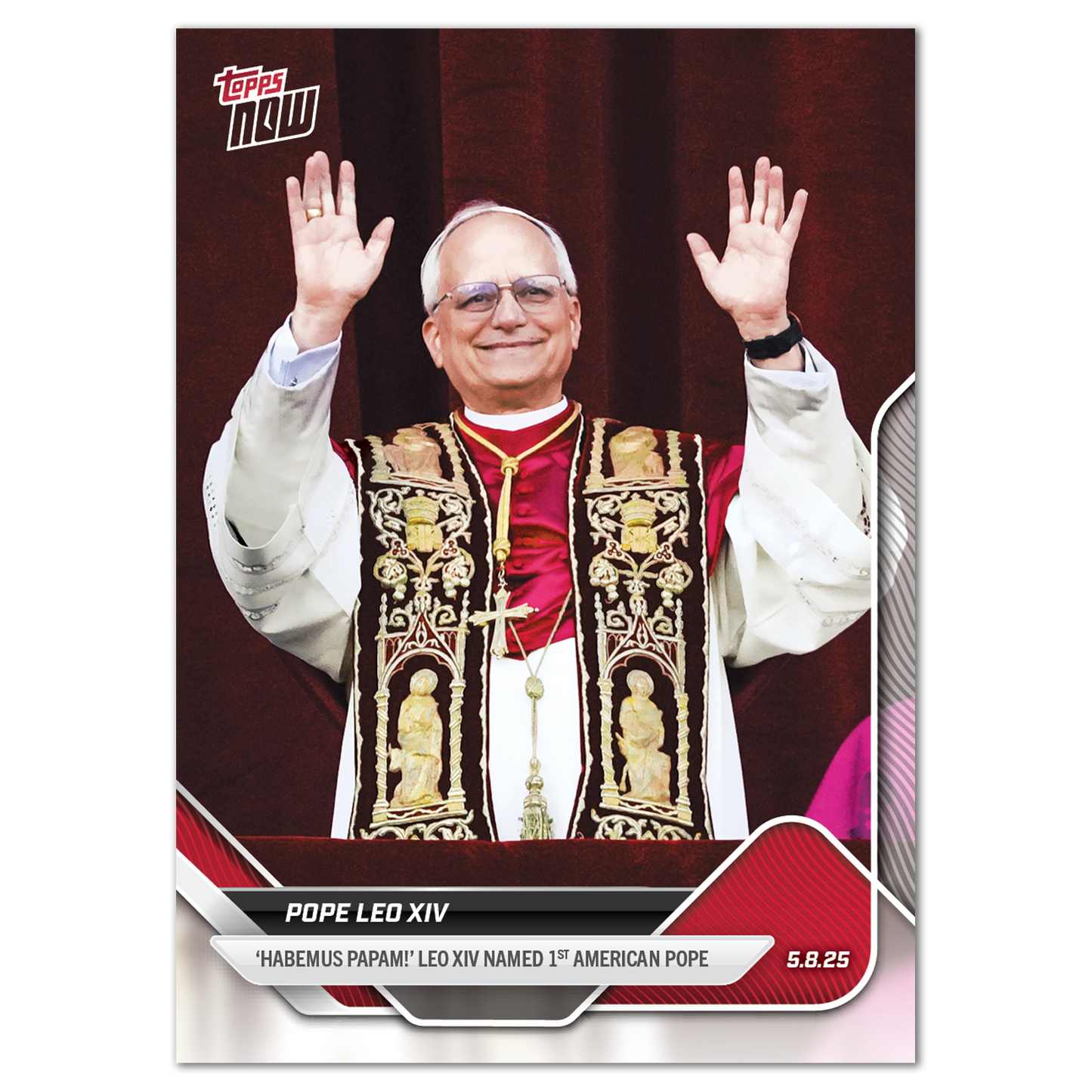 Pope Leo XIV - 2025 Topps NOW® - Card POPE - PR: 133,535