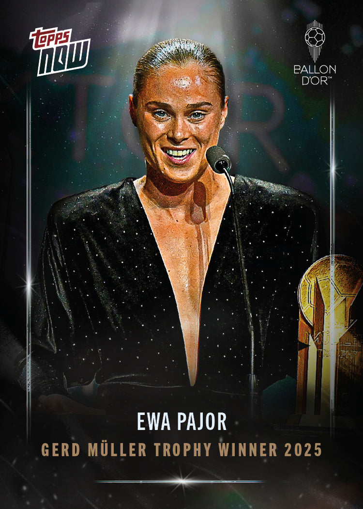 Ewa Pajor - 2025 Ballon d'Or Topps NOW® - Card 4 - LOOK FOR AUTO & RELICS - PR: 538