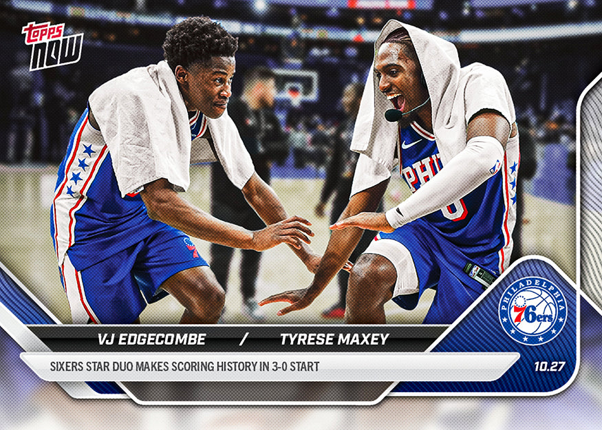 VJ Edgecombe/Tyrese Maxey - 2025-26 NBA Topps NOW® - Card 32 - PR: 1754