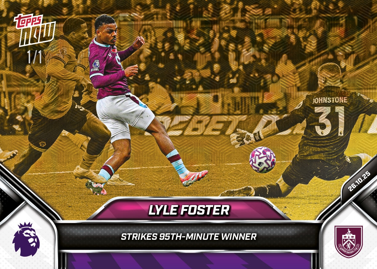 Lyle Foster - 2025-26 Premier League Topps NOW® - Card 45