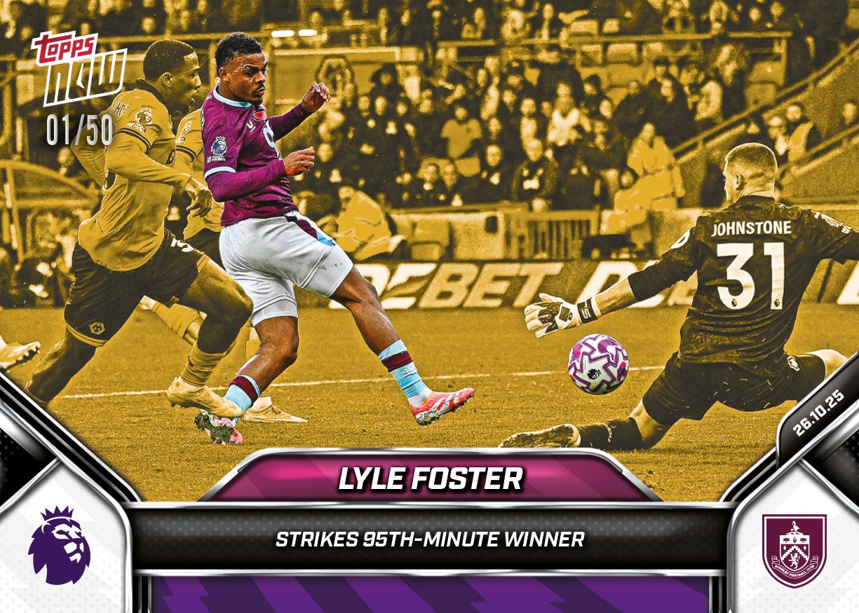 Lyle Foster - 2025-26 Premier League Topps NOW® - Card 45